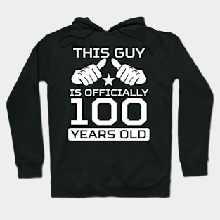 This Guy Is 100 100Th Hoodie